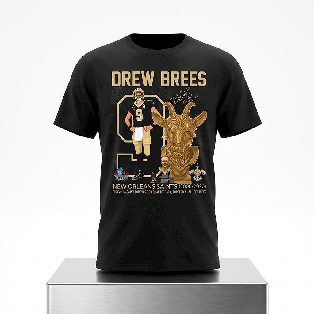 Drew Brees New Orleans Saints GOAT Forever A Saint Hall Of Famer Shirt NO Saints Merch - Merchluma