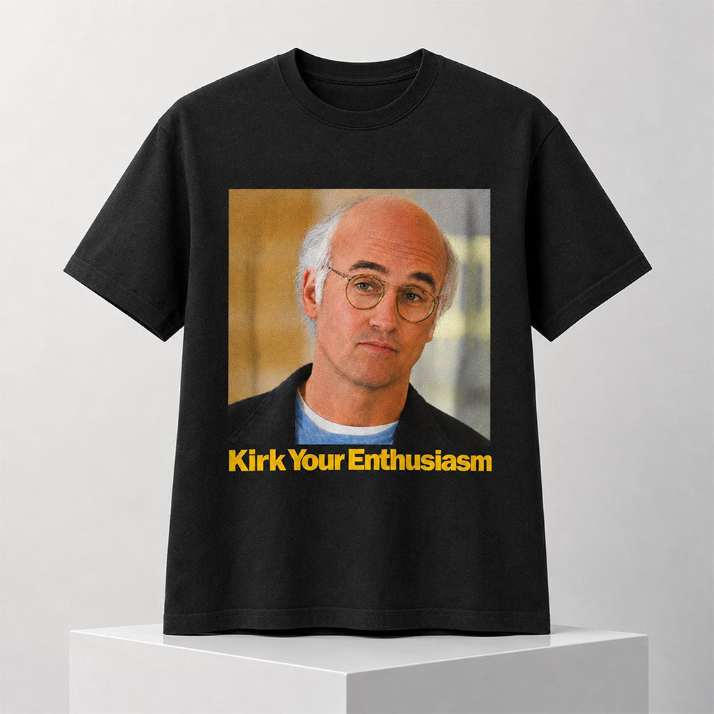 Kirk Your Enthusiasm 2026 Shirt Best Gifts For Husband - Merchluma