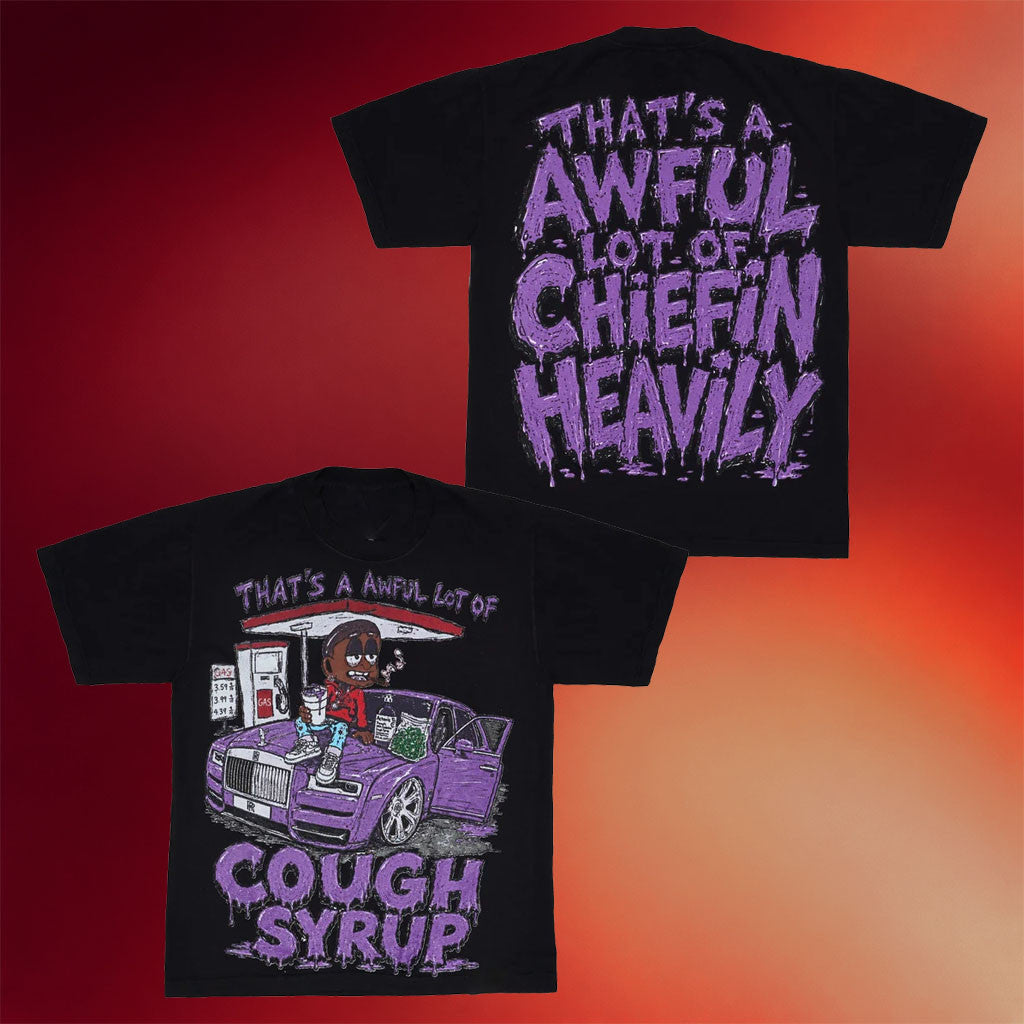 That's A Awful Lot Of Cough Syrup Merch 2026 ALOCS X Chiefin Heavily RR T-Shirt Gift For Dudes - Joyoce - Merchluma