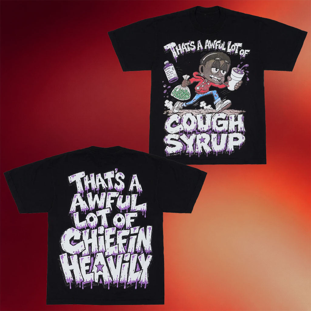 That's A Awful Lot Of Cough Syrup Merch 2026 Awful Lot Of Chiefin Heavily T-Shirt Brother Gifts - Joyoce - Merchluma