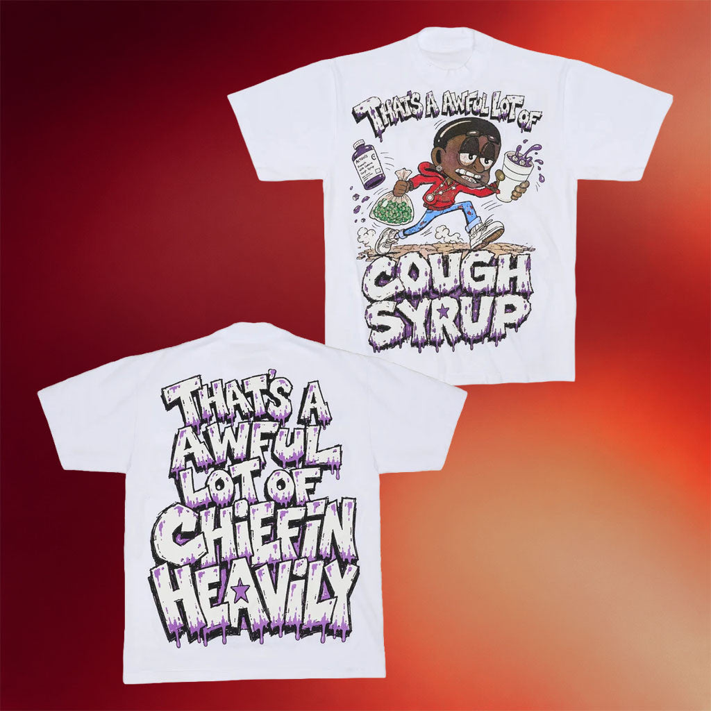 That's A Awful Lot Of Cough Syrup Merch 2026 Awful Lot Of Chiefin Heavily T-Shirt Gift For Dudes - Joyoce - Merchluma