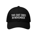 This Sht Ends In November Hat Embroidered Birthday Present For Husband - Merchluma