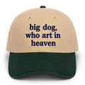Big Dog Who Art In Heaven Hat Embroidered Birthday Gift For Brother - Merchluma