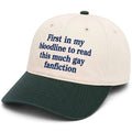 First In My Bloodline To Read This Much Gay Fanfiction Hat Embroidered Gifts For Friends - Merchluma