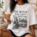 The Witch Has Left The Meeting T-Shirt Funny Witch Halloween Outfits Coworker Gifts - Merchluma