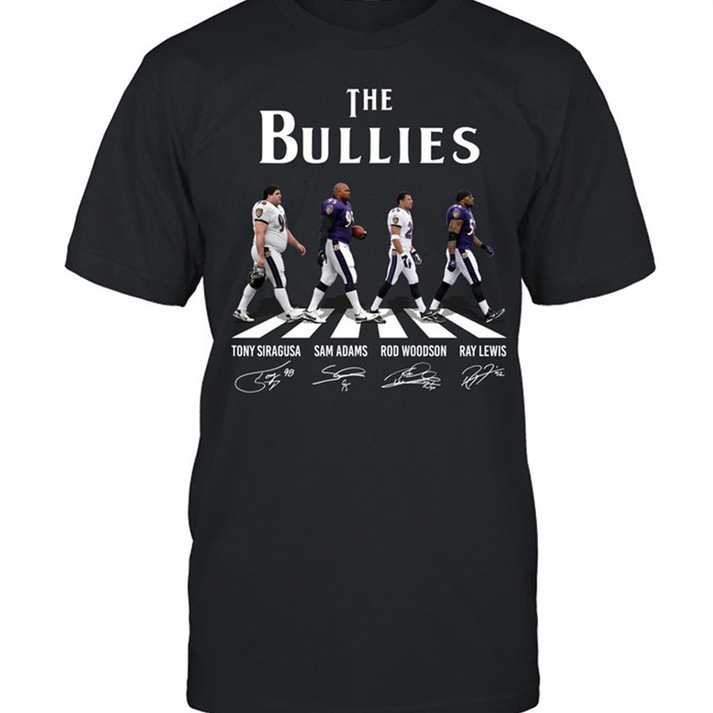 Baltimore Ravens The Bullies T-Shirt Ravens Football Legends Fan Tee Gift For Brothers - Merchluma