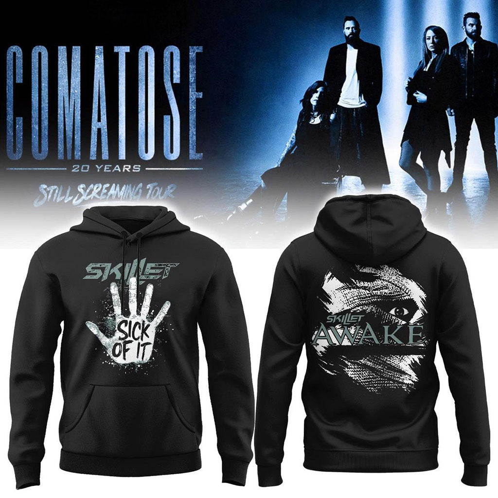 Skillet Comatose 20 Years Still Screaming Tour 2026 Hoodie Sick Of It Hoodie Skillet Merch - Merchluma