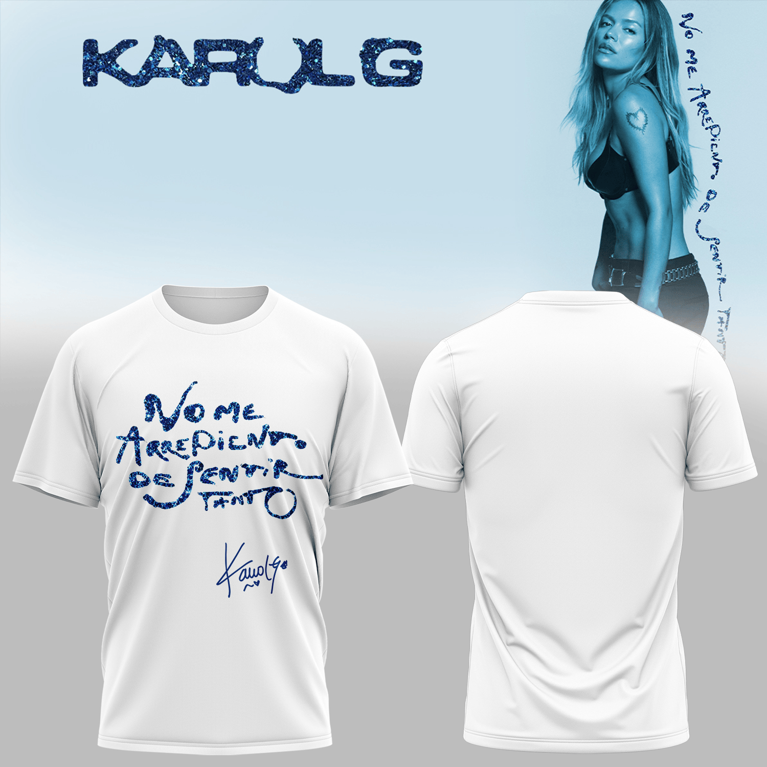 Karol G No Me Arrepiento De Sentir Tanto Signature Shirt Karol G Merch Music Lovers Gifts - Merchluma