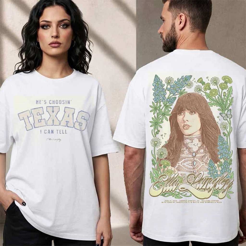 Ella Langley He's Choosin Texas I Can Tell Shirt The Dandelion Tour 2026 T-Shirt Ella Langley Merch - Merchluma