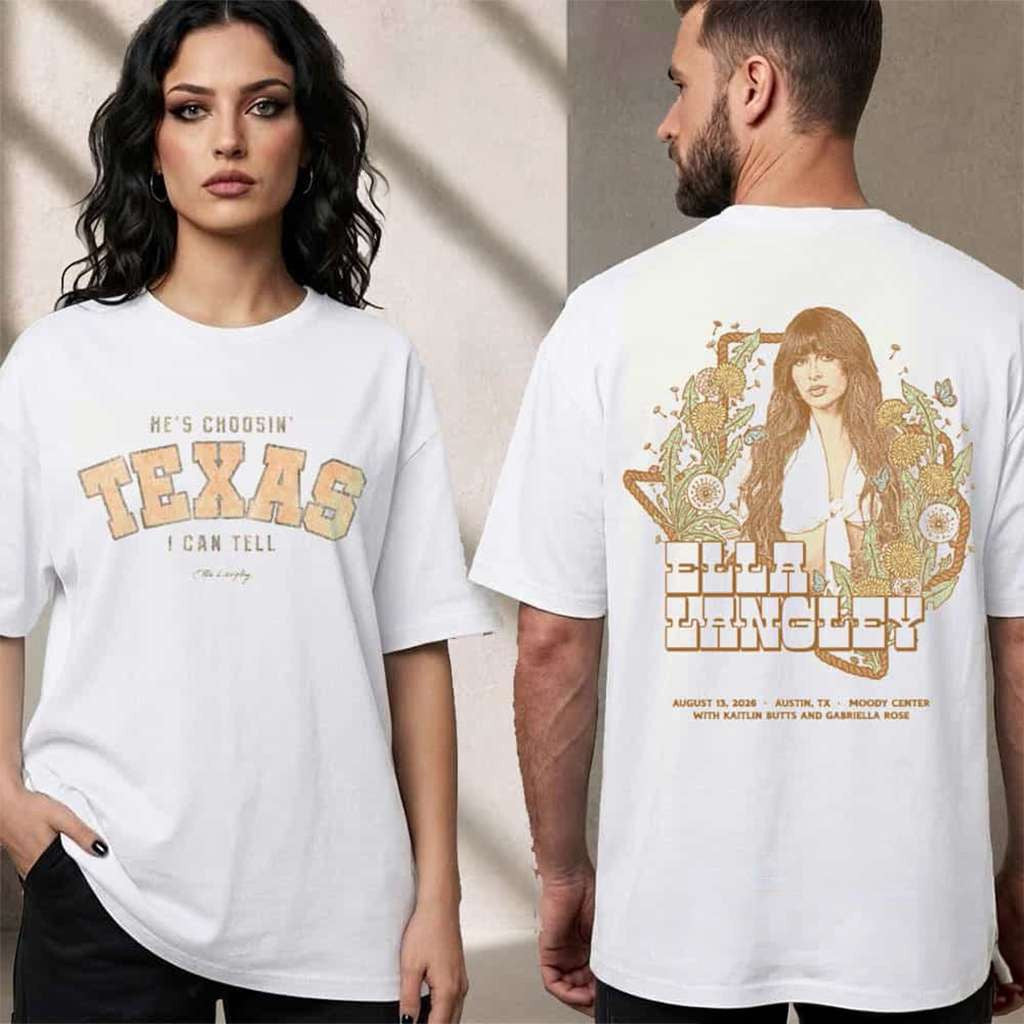 Ella Langley Merch He's Choosin Texas I Can Tell 2026 Shirt The Dandelion Tour 2026 T-Shirt - Merchluma