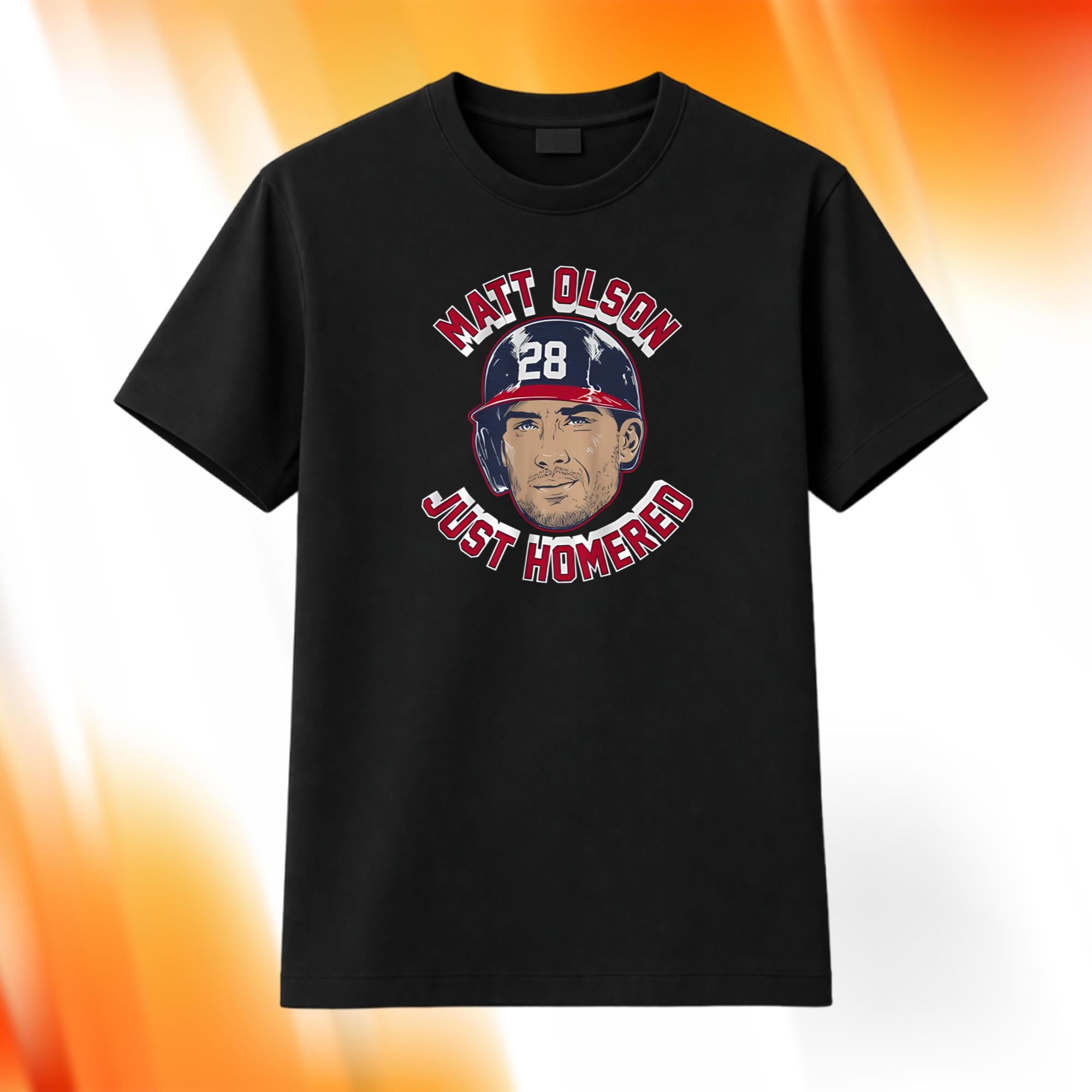 Matt Olson Just Homered Shirt Atlanta Braves Merch Present For Baseball Fans - Merchluma