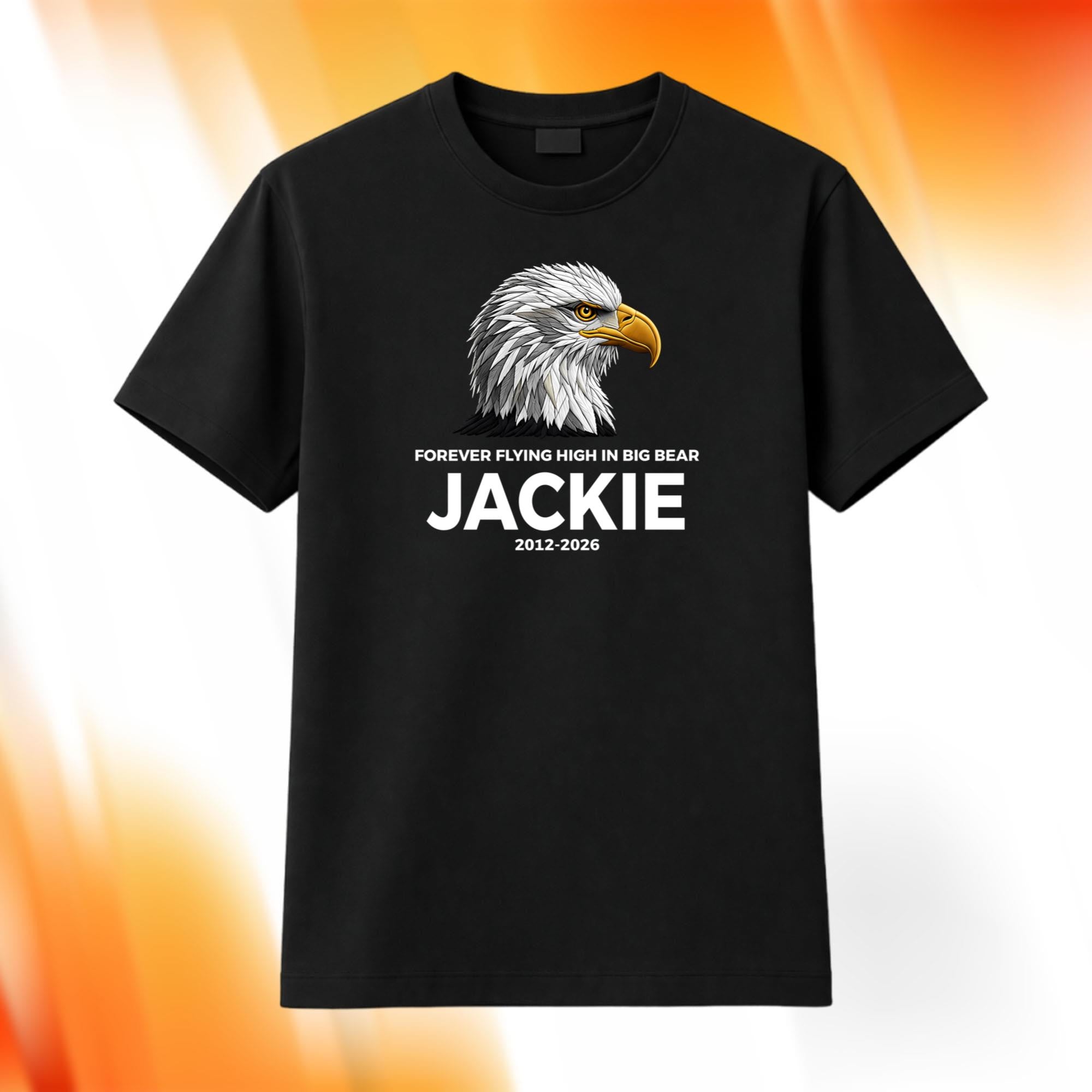 Eagle Forever Flying High In Big Bear Jackie Shirt 2026 Jackie Big Bear Merch Gift For Lover - Merchluma