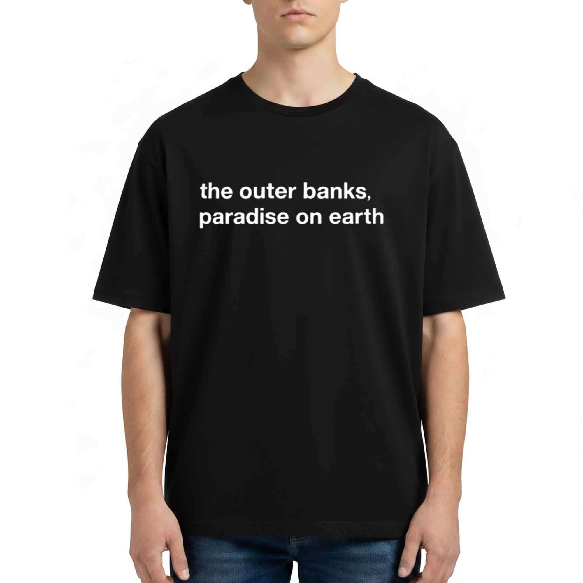 Chase Stokes The Outer Banks Paradise On Earth Shirt Chase Stokes Merch BFF Gifts - Merchluma