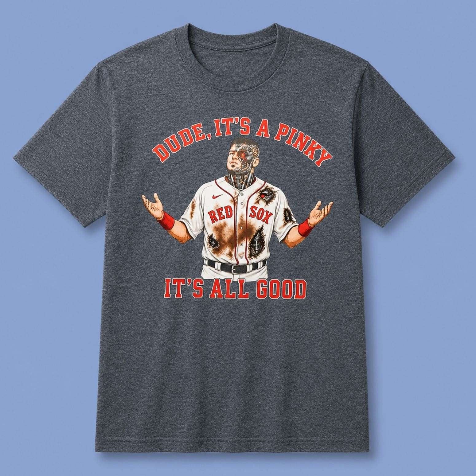 Red Sox Caleb Durbin Dude It's A Pinky It's All Good Shirt Boston Red Sox Merch Fan Gifts - Merchluma