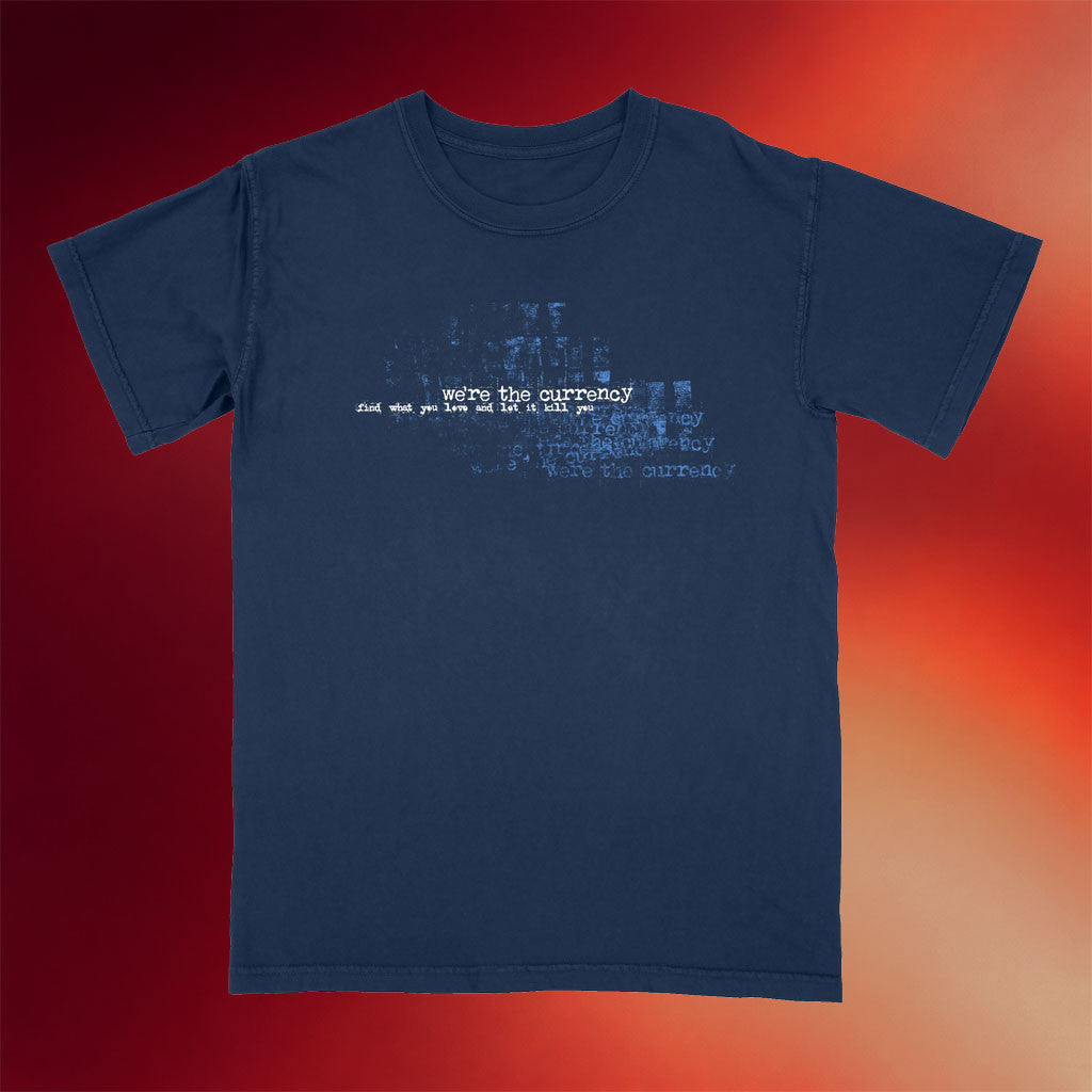 Native Estate Merch 2026 We'reTheCurrency Find What You Love T-Shirt Gift For Fans - Merchluma