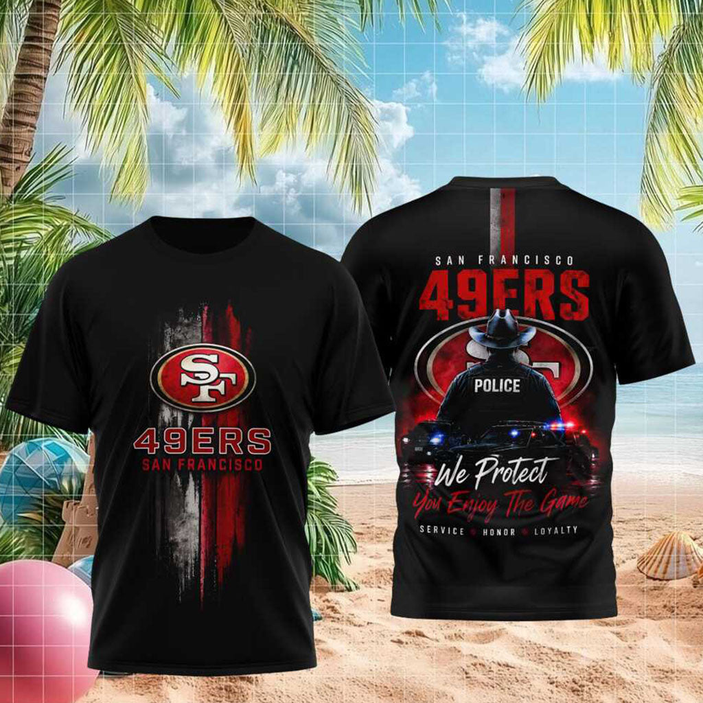 San Francisco 49ers Police Officer We Protect You Enjoy The Game Shirt SF 49ers Merch Fan Gear - Merchluma