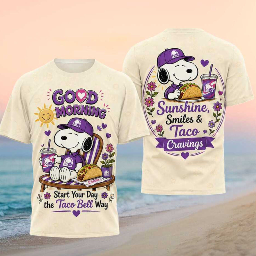 Snoopy Taco Bell Mexican Fast Food Morning Sunshine Shirt Taco Bell Merch Gift For Friends - Merchluma