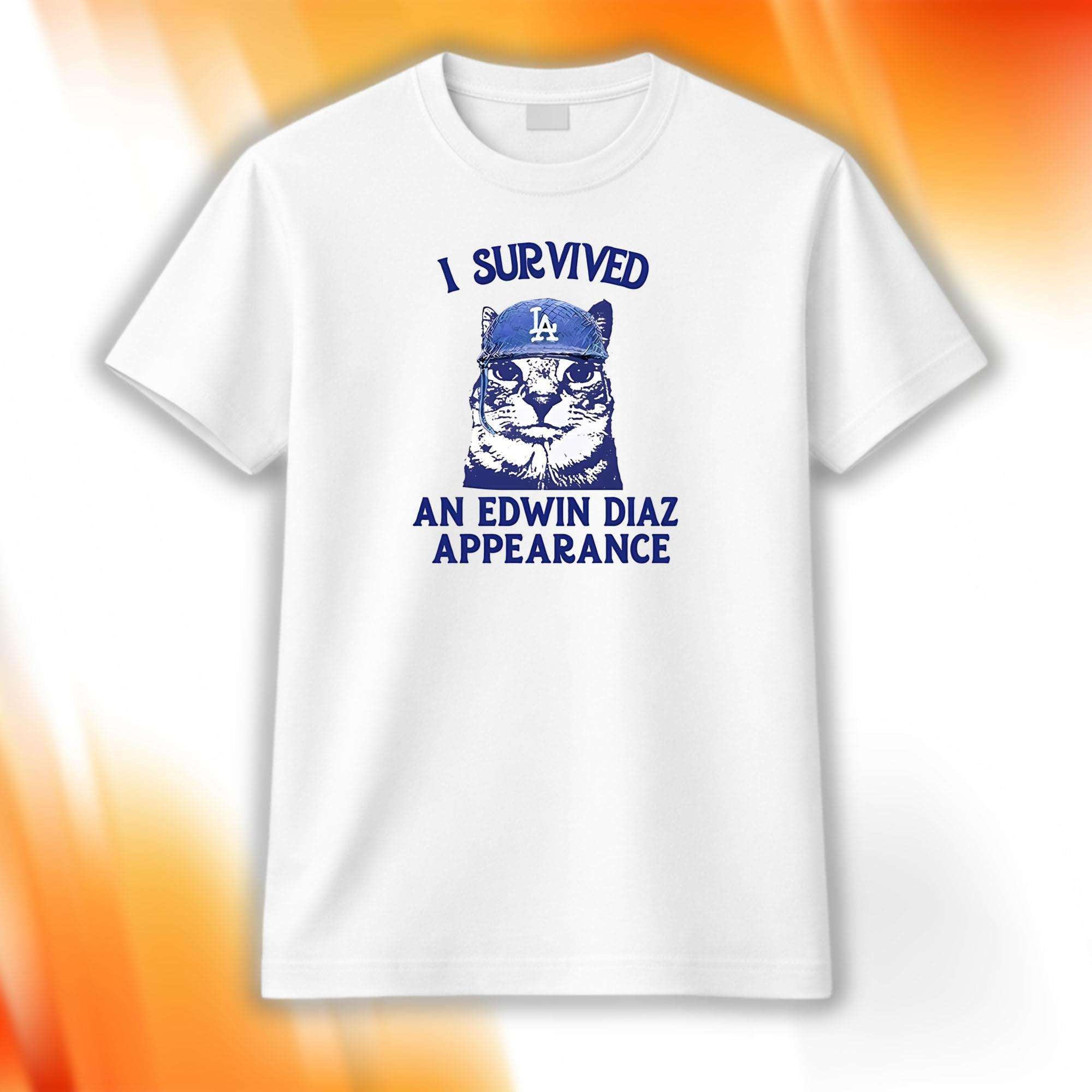 I Survived An Edwin Diaz Appearance Shirt Los Angeles Dodgers Merch Gifts For Fans - Merchluma