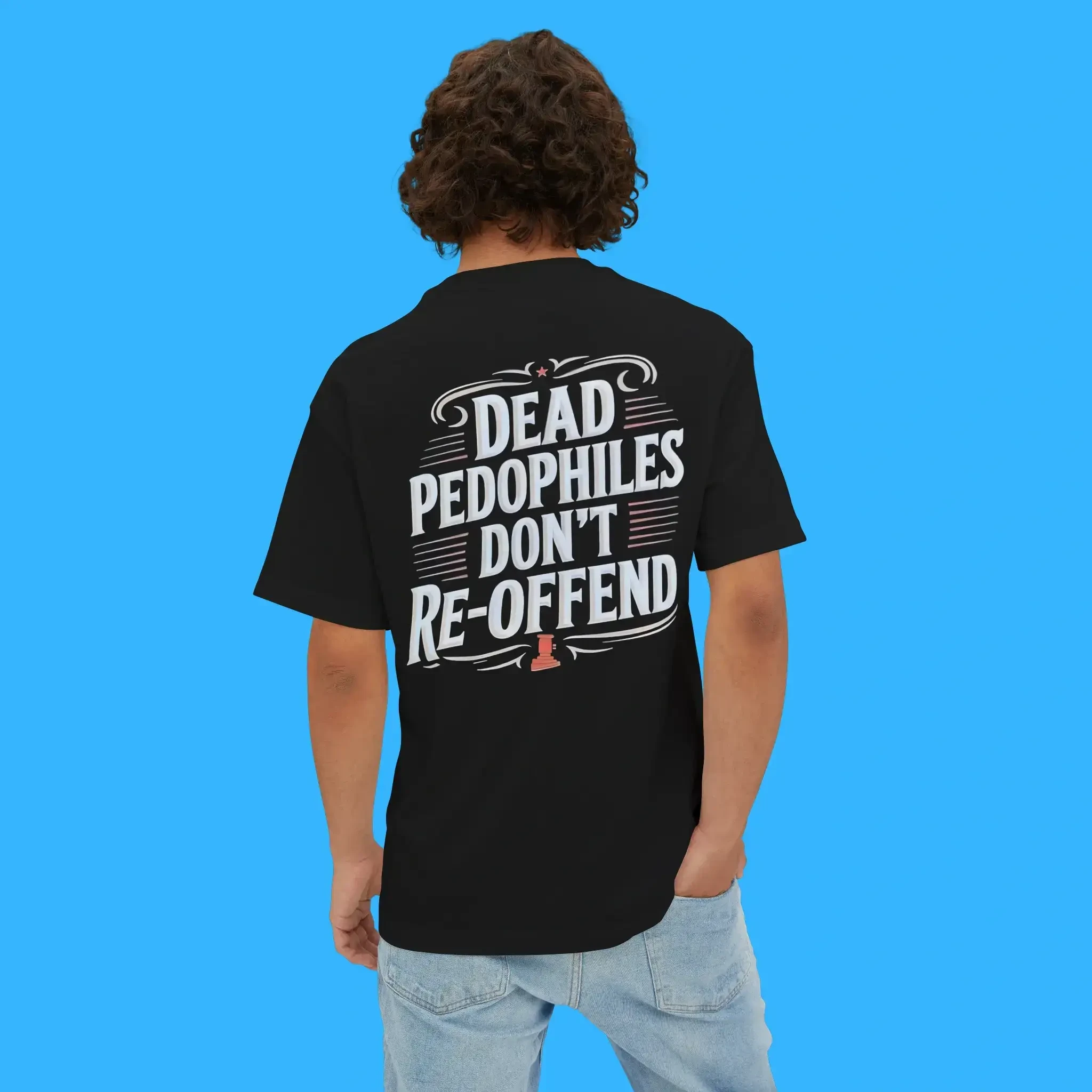 Dead Pedophiles Don't Re-Offend Shirt Gift Ideas For Friends - Merchluma