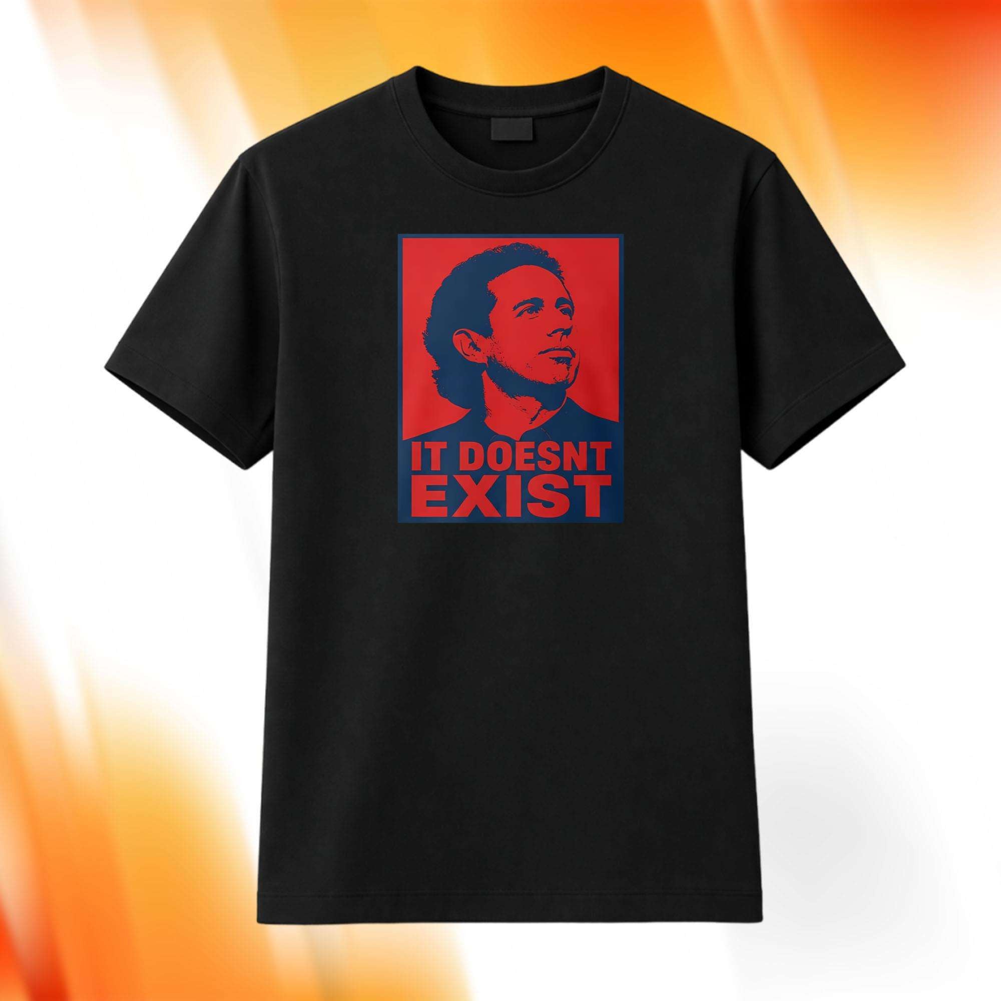 Jerry Seinfeld It Doesn't Exist Shirt Jerry Seinfeld Merch Gifts For Him - Merchluma