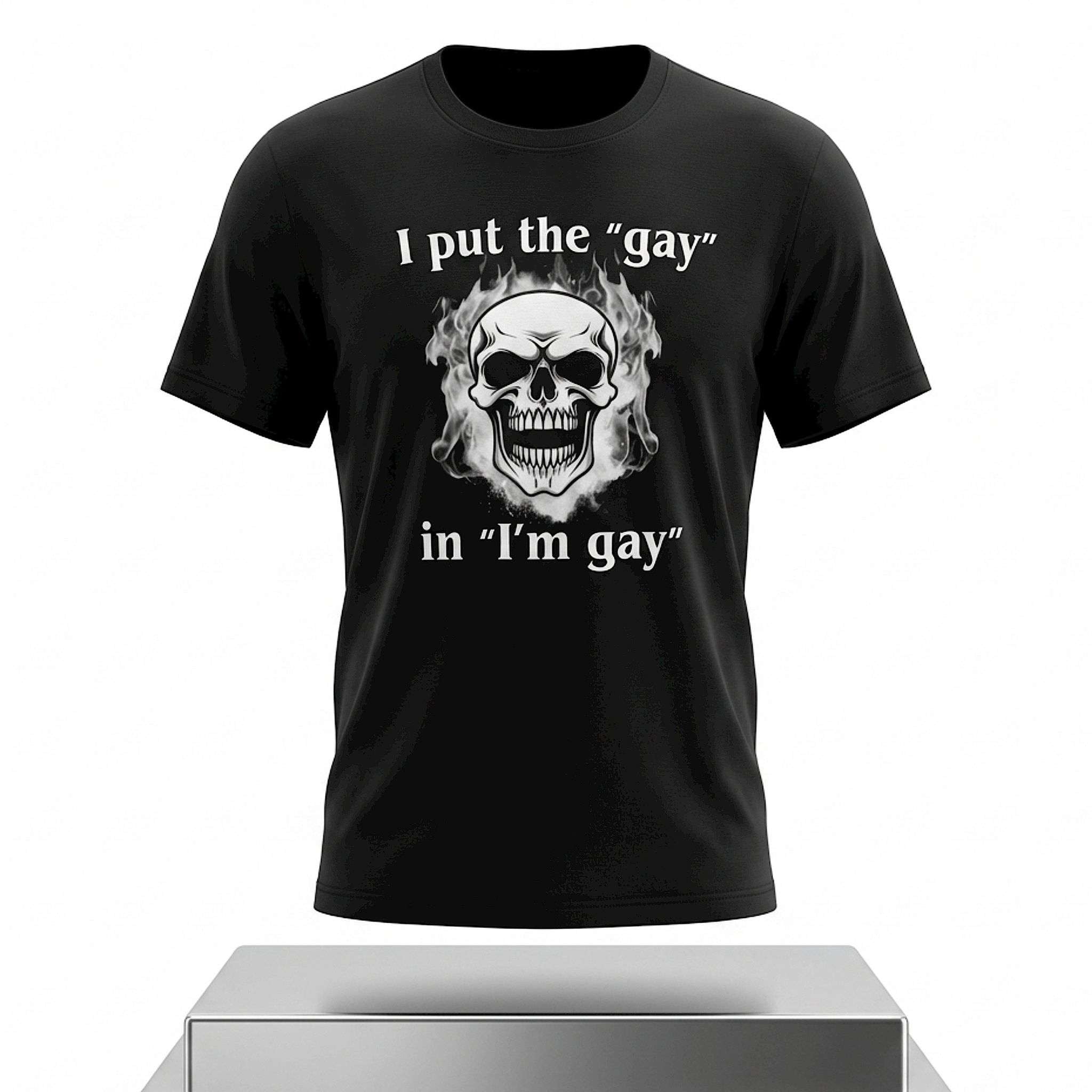 Skull I Put The Gay in I'm Gay Shirt Funny T-Shirt Gifts For Friends - Merchluma
