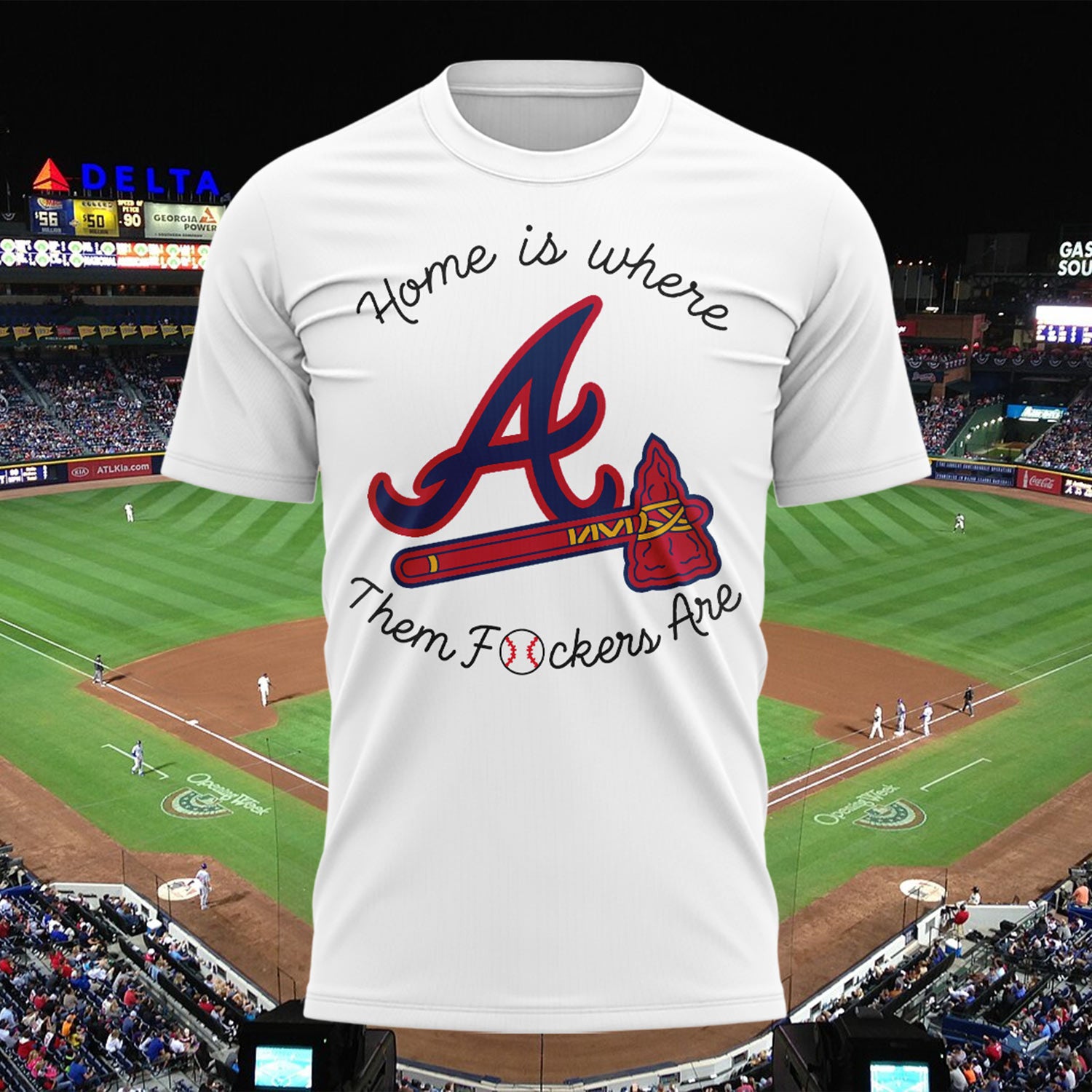 Braves Home Is Where Them Fckers Are T-Shirt Atlanta Braves Merch Gifts For Baseball Fans - Merchluma