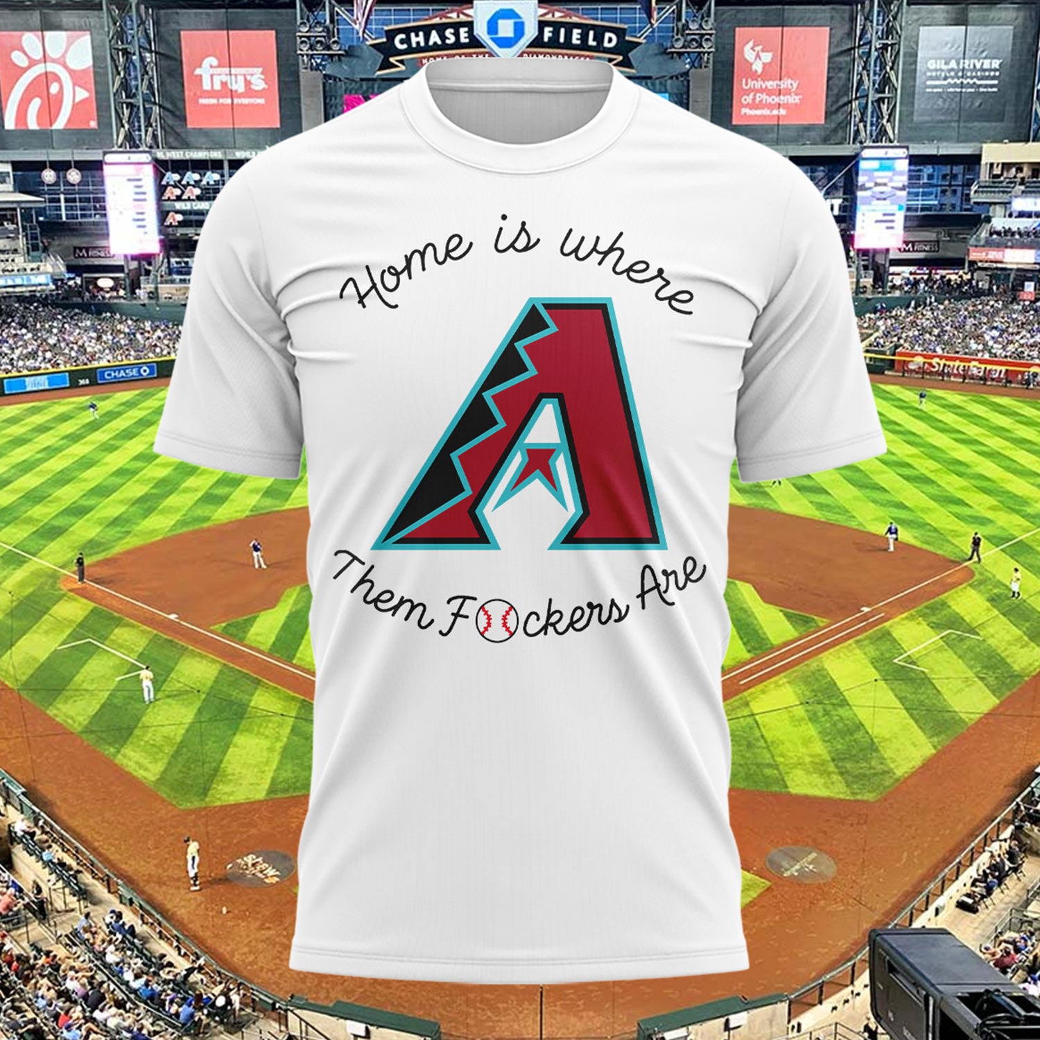 Diamondbacks Home Is Where Them Fckers Are T-Shirt Arizona Diamondbacks Merch Gifts For Fans - Merchluma