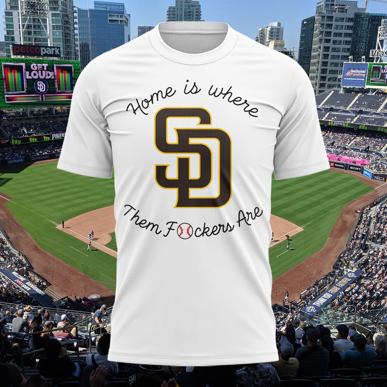 Padres Home Is Where Them Fckers Are T-Shirt San Diego Padres Merch Baseball Lover Gift Ideas - Merchluma