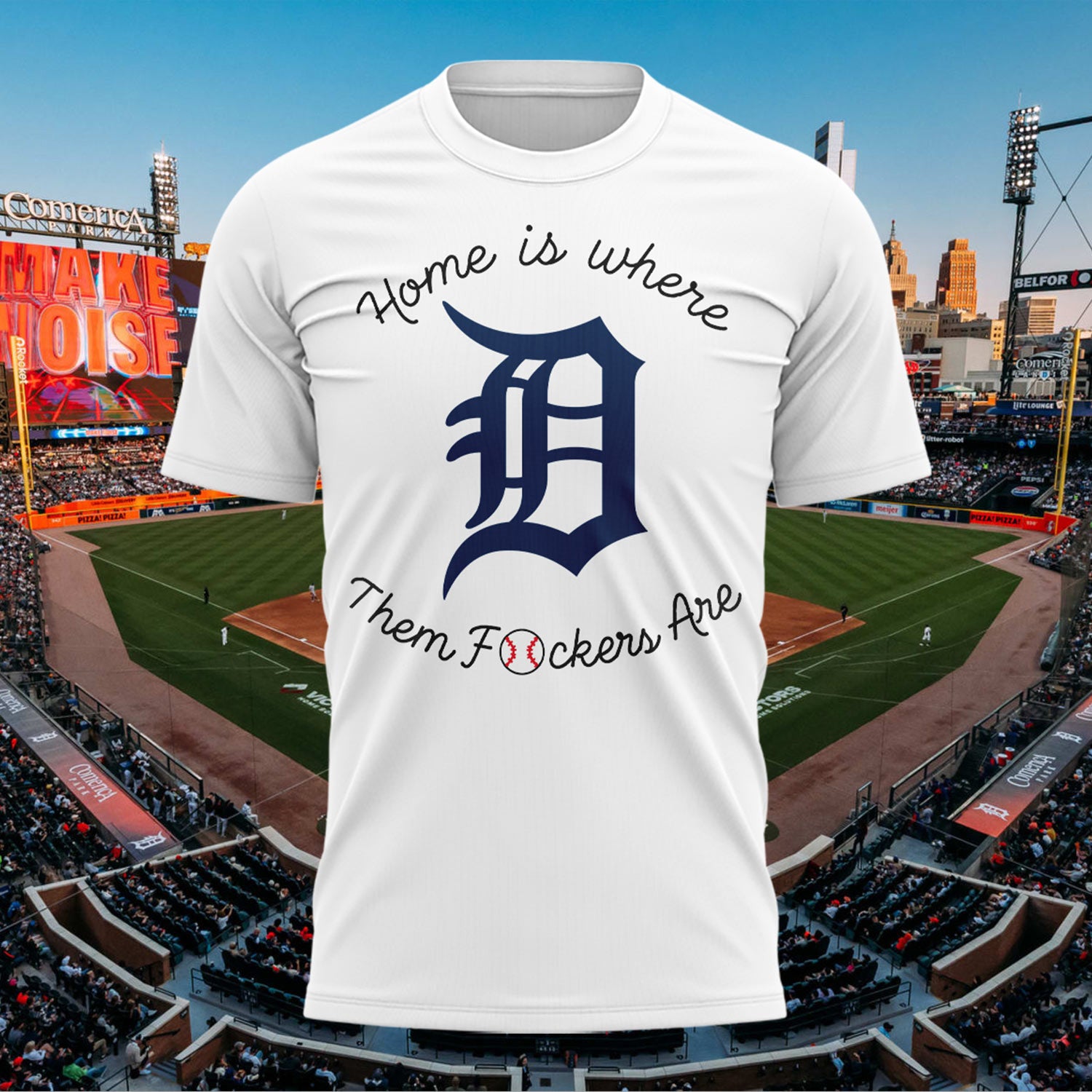 Tigers Home Is Where Them Fckers Are T-Shirt Detroit Tigers Merch Baseball Fans Gifts - Merchluma