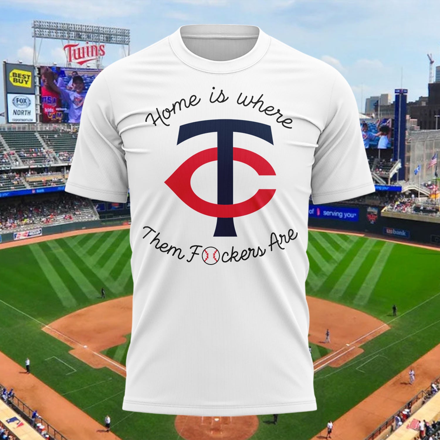 Twins Home Is Where Them Fckers Are T-Shirt Minnesota Twins Merch Presents For Baseball Fans - Merchluma
