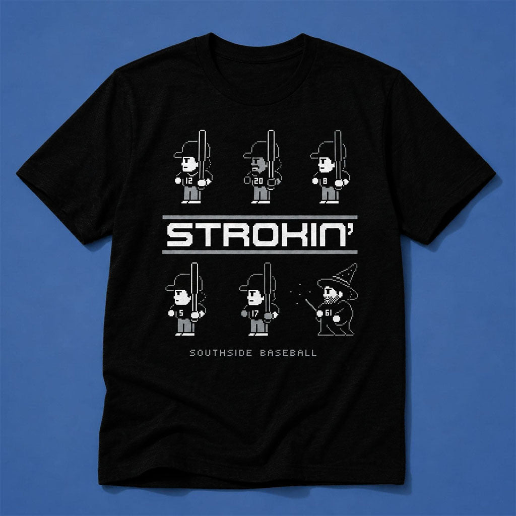 White Sox Strokin Southside Baseball Shirt Chicago White Sox Merch Gifts For Baseball Fans - Merchluma