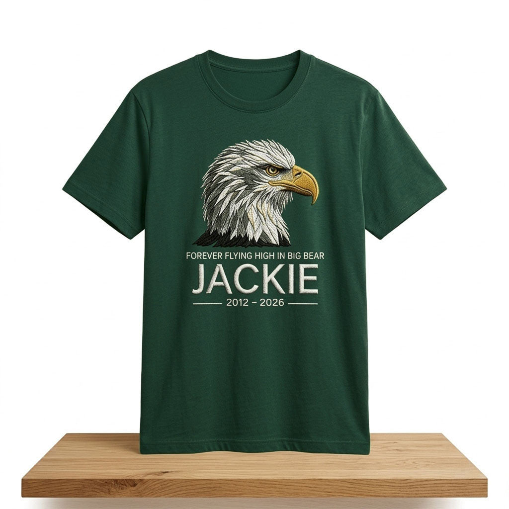 Bald Eagle Forever Over Big Bear Fly Free Jackie Shirt In Loving Memory Jackie T-Shirt - Merchluma