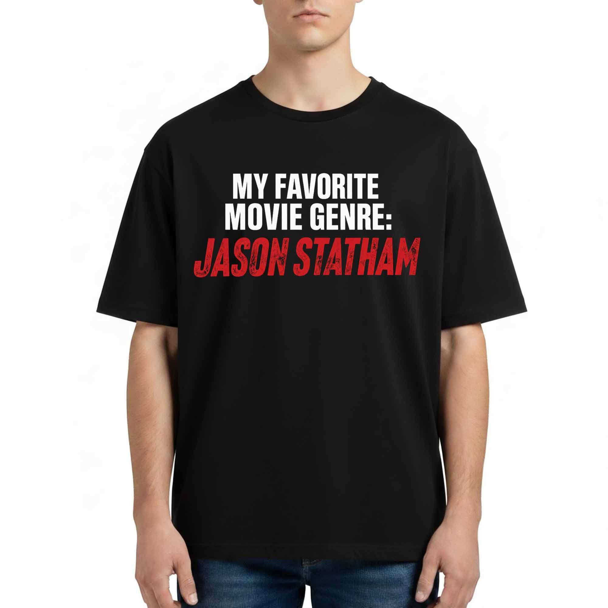 My Favorite Movie Genre Jason Statham Shirt Gift For Jason Statham Fans - Merchluma