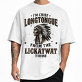 I'm Chief Long Tongue From The Lickatwat Tribe T-Shirt Joke Dirty Humor Adult Western Shirt - Merchluma