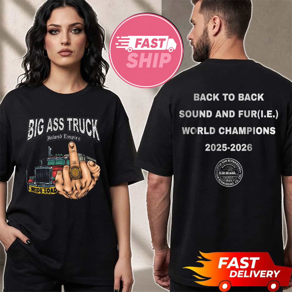 Big Ass Truck Inland Empire Back To Back World Champions 2025 2026 Shirt Big Ass Truck IE Merch - Merchluma