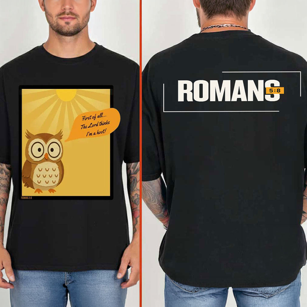 Owl First Of All The Lord Thinks I'm A Hoot T-Shirt Funny Humorous Religious Tee Christian Gift - Merchluma