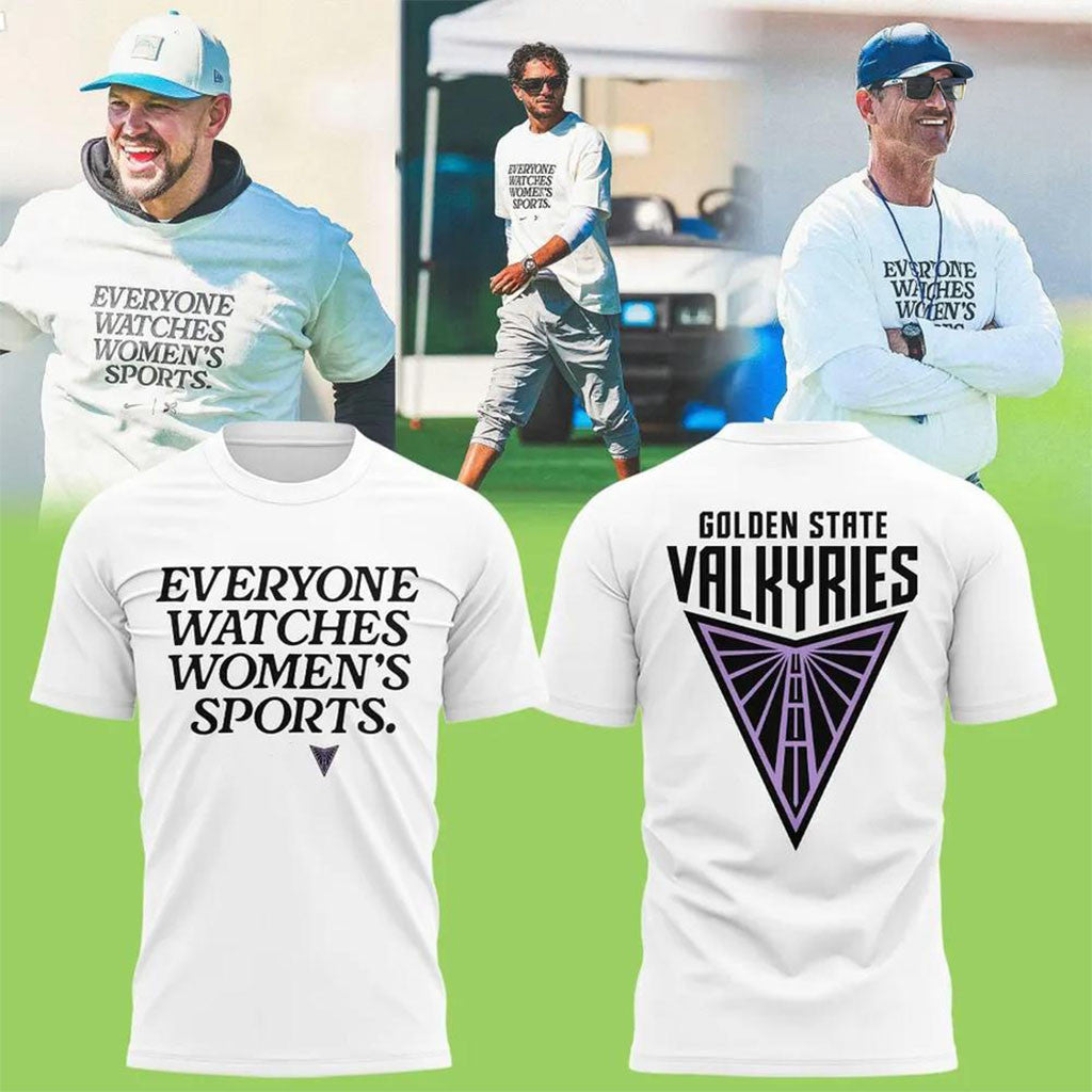 Golden State Valkyries Everyone Watches Women's Sports T-Shirt GS Valkyries Merch Gift For Fans - Merchluma