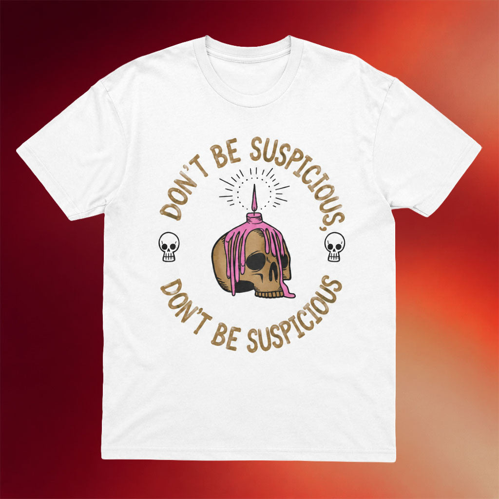 Morbid Podcast Merch 2026 Don't Be Suspicious Skull Candle T-Shirt Spooky Gift Ideas - Merchluma