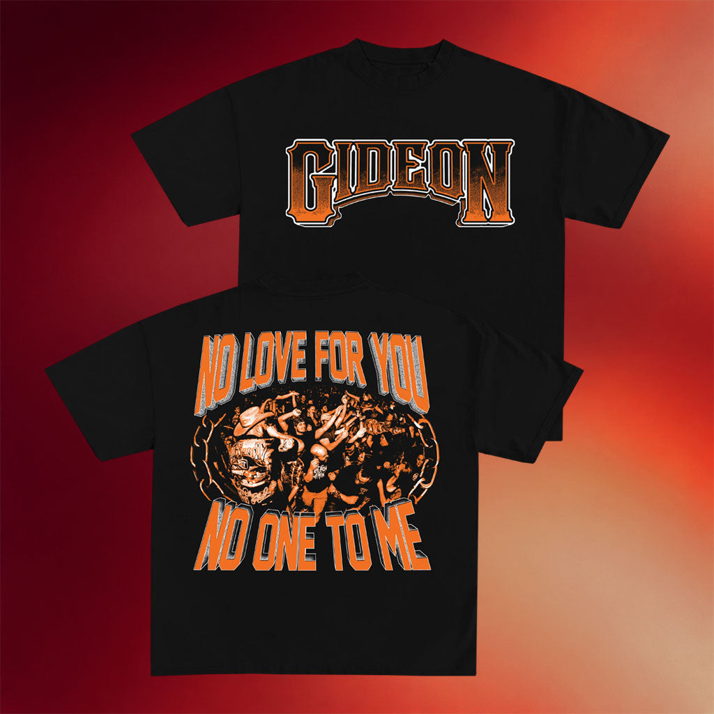 Gideon Merch 2026 Live Shot T-Shirt No Love For You No One To Me Shirt Gift For Fans - Merchluma