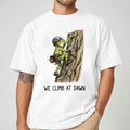 We Climb At Dawn Frog T-Shirt Mountain Climber Gifts Ideas For Husband - Merchluma