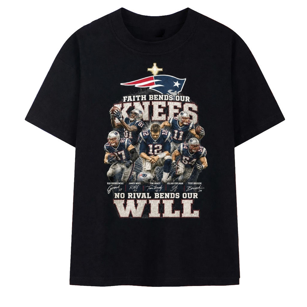 New England Patriots Faith Bends Our Knees No Rival Bends Our Will T-Shirt NE Patriots Merch - Merchluma