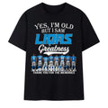 Yes I'm Old But I Saw Detroit Lions Greatness T-Shirt Lions Merch Gift For Football Lovers - Merchluma