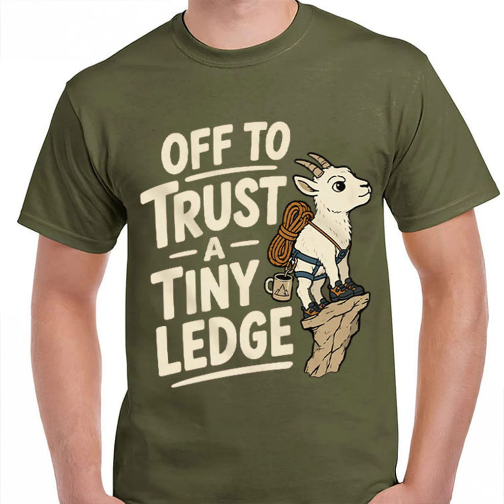 Goat Off To Trust A Tiny Ledge T-Shirt Tiny Ledge Mountain Goat Funny Rock Climber Shirt - Merchluma