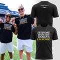 Everyone Watches Women's Lacrosse League Graphic T-Shirt Lacrosse Fan Clothing Gift Ideas - Merchluma
