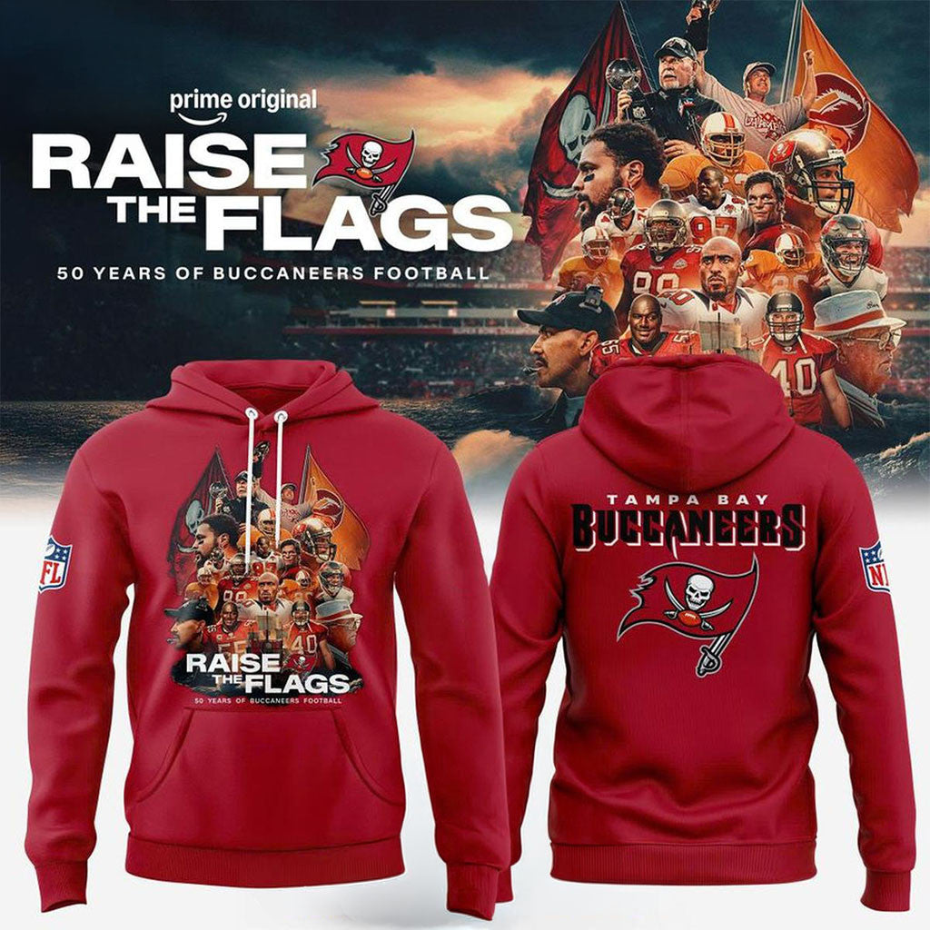 Tampa Bay Buccaneers 50 Seasons Celebrating 2026 Raise The Flags Hoodie Buccaneers Merch - Merchluma