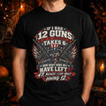 If I Had 12 Guns Owner Shirt American Patriotic T-Shirt Gifts For Firearms Enthusiast - Merchluma