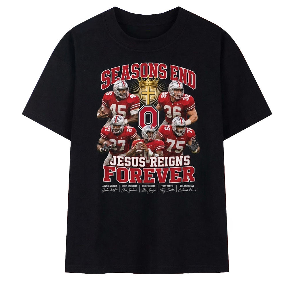 Ohio State Buckeyes Seasons End Jesus Reigns Forever Faith Football T-Shirt Buckeyes Merch - Merchluma