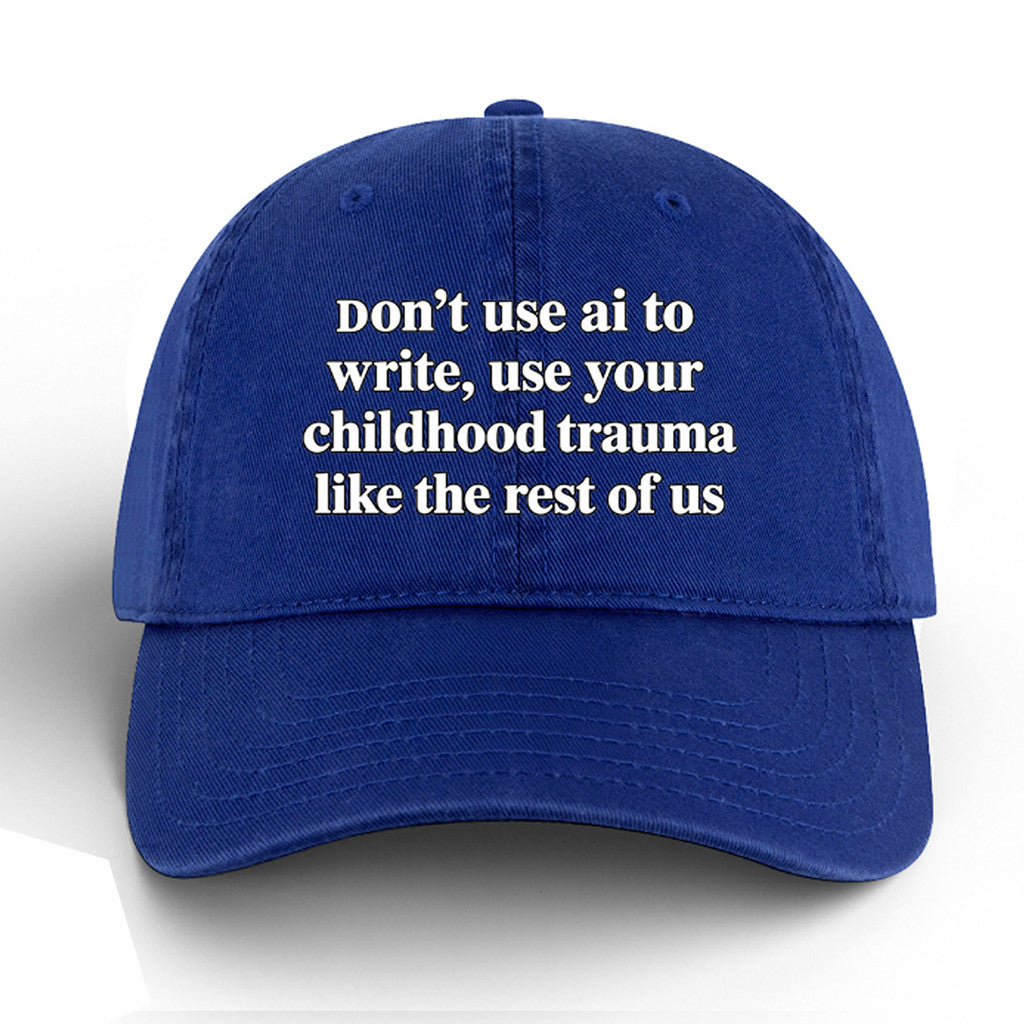 Don't Use AI To Write Hat Funny Writer Anti-AI Hat Gifts For Friends - Merchluma