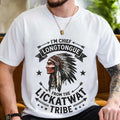 I'm Chief Longtongue From The Lickatwat Tribe Shirt Funny T-Shirt Gifts For Dad - Merchluma