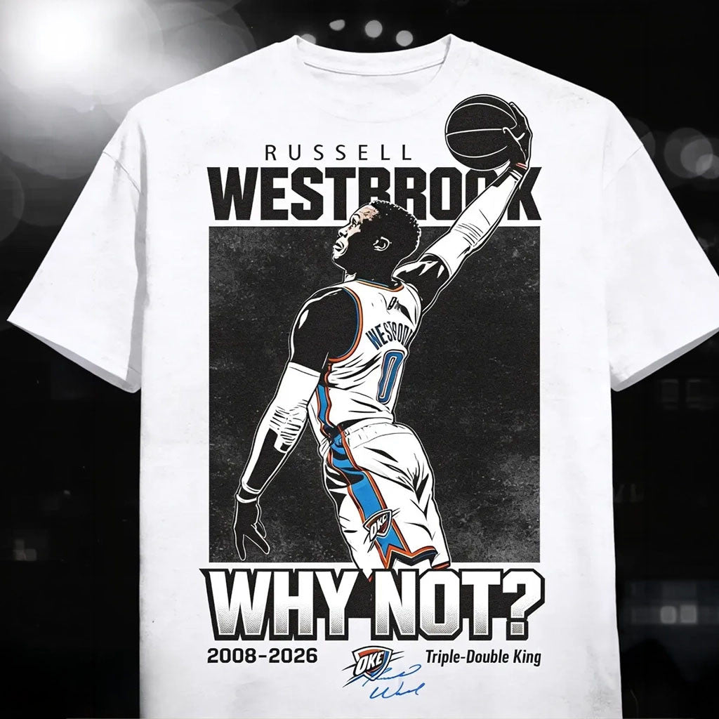 Russell Westbrook Why Not Triple-Double King OKC Basketball Retired T-Shirt 2026 Fan Gear - Merchluma